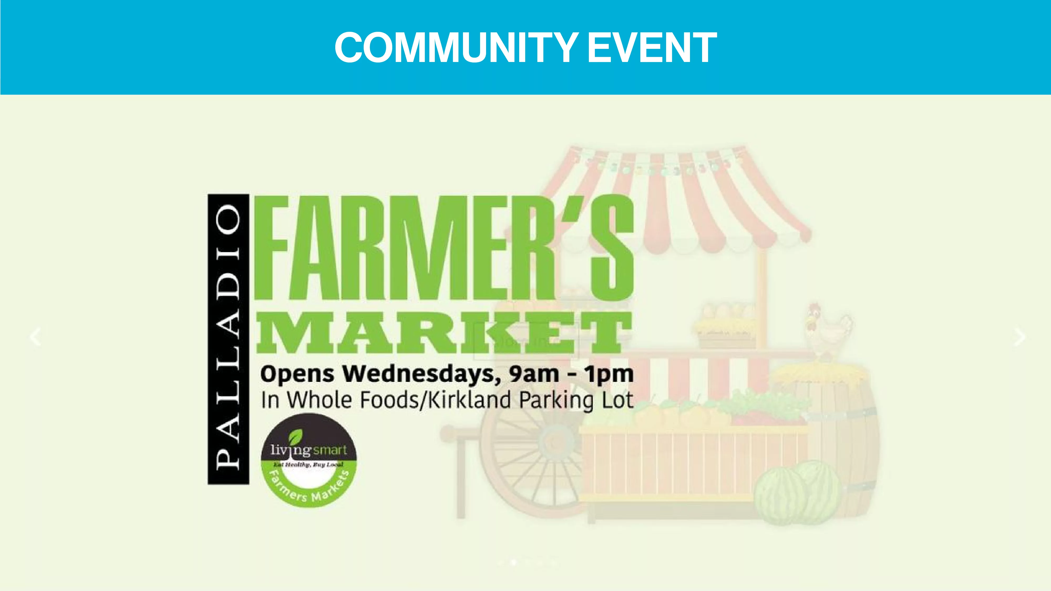 Palladio Farmers Market, Opens Wednesdays, 9a,-1pm in Whole Foods/Kirkland Parking Lot